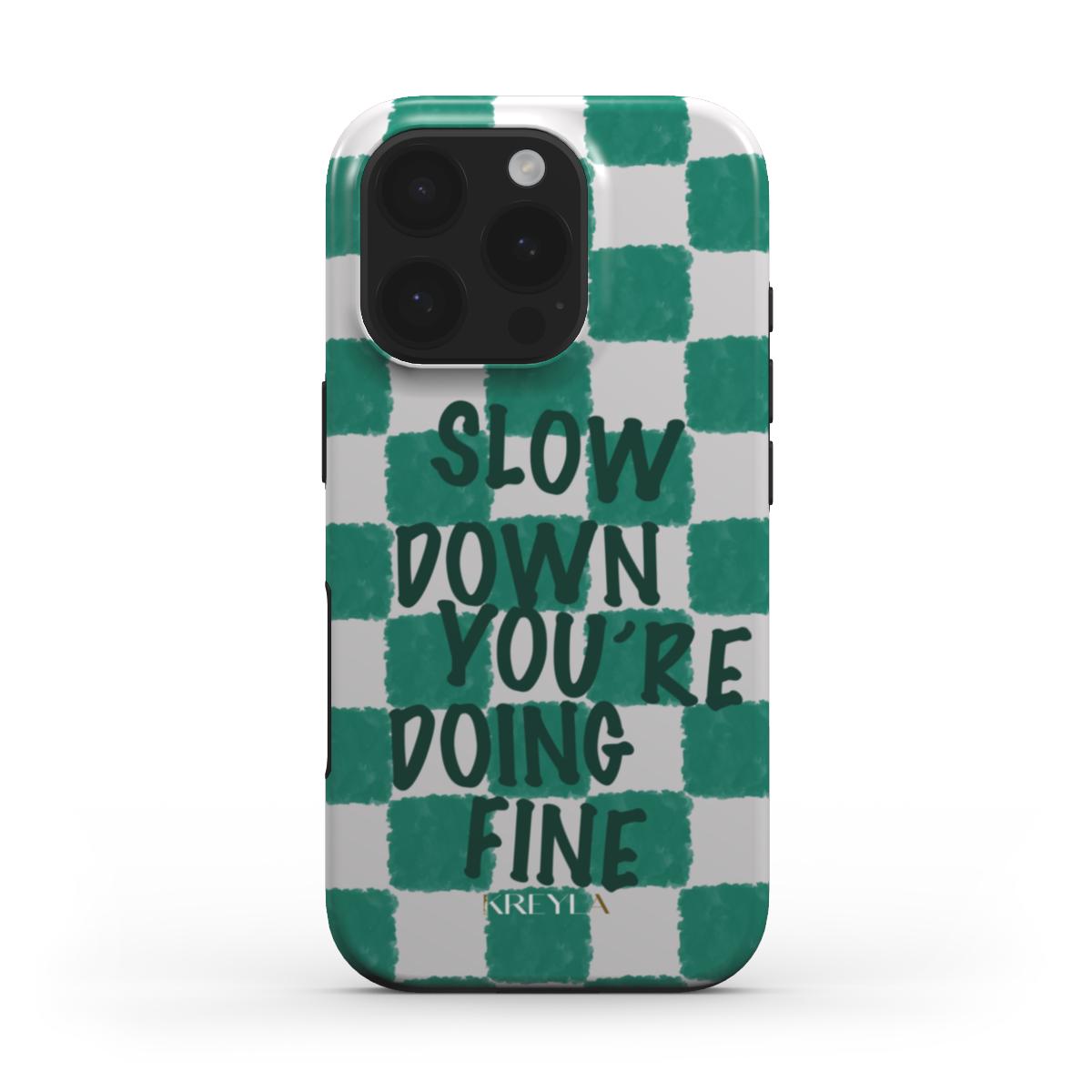Kreyla Slow Down Tough Phone Case