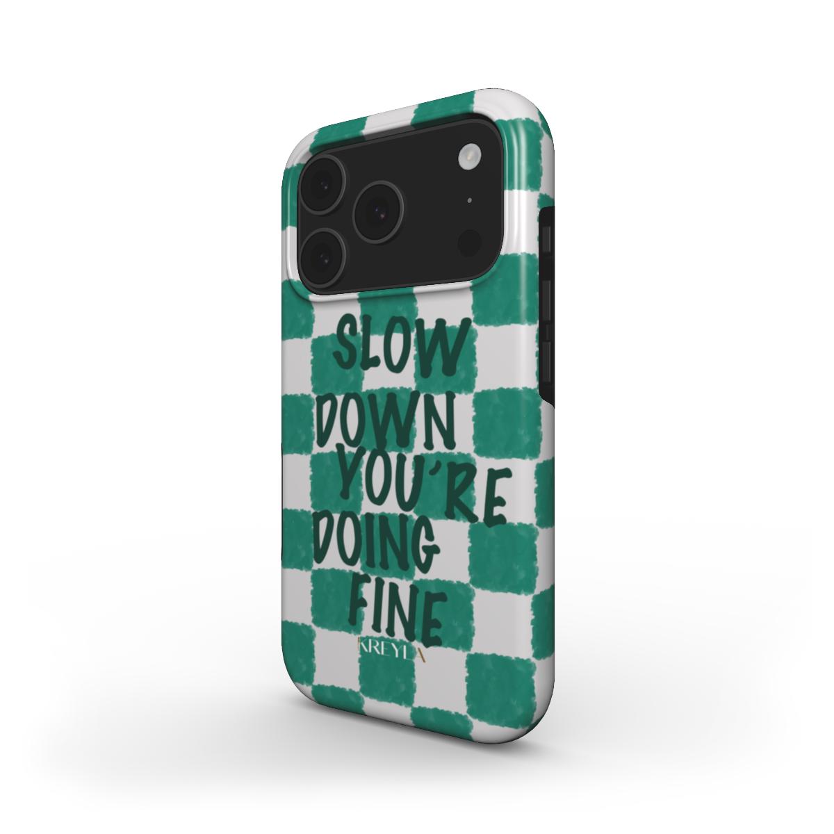 Kreyla Slow Down Tough Phone Case